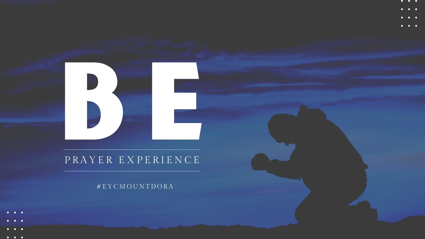BE prayer experience