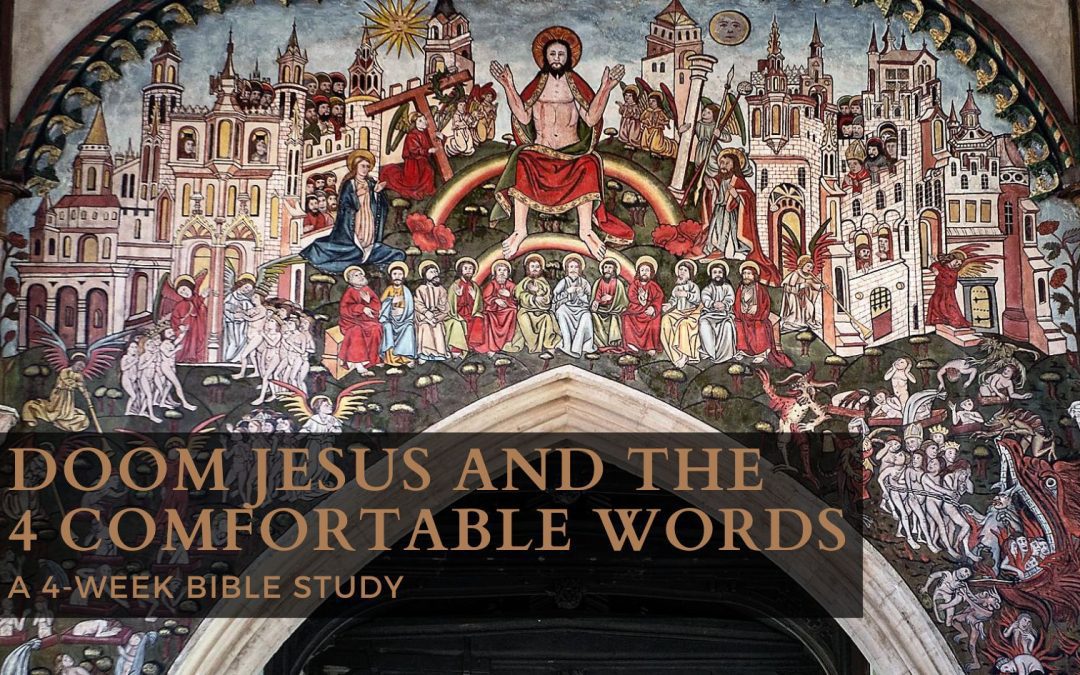 Doom Jesus and the 4 Comfortable Words: Youth Bible Study Series