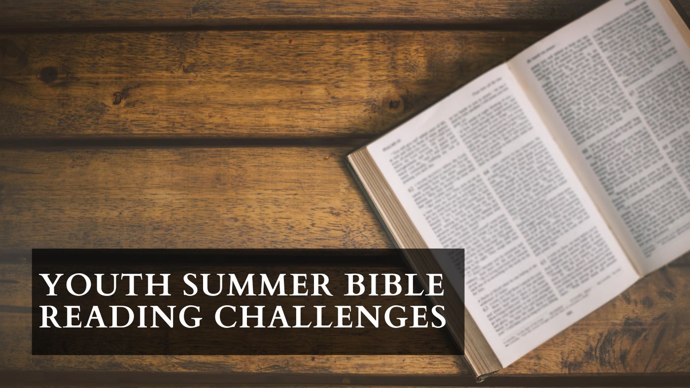 youth summer bible reading challenges