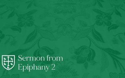 Epiphany 2 – Sermon