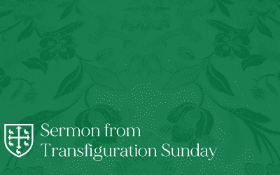 Transfiguration Sunday – Sermon