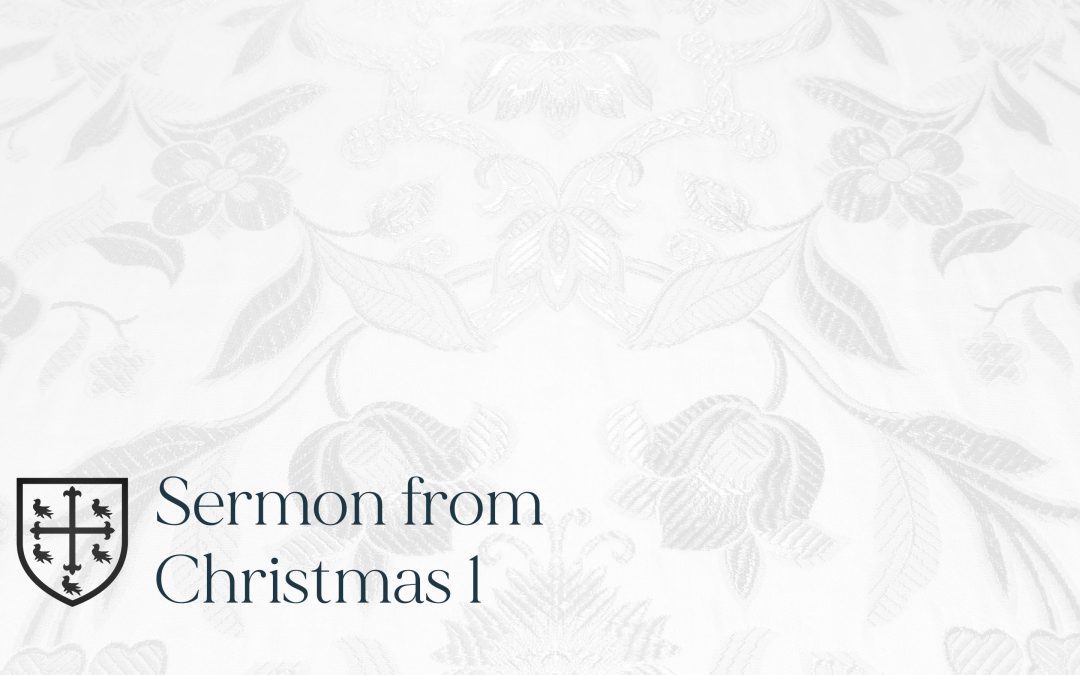 Christmas 1 – Sermon