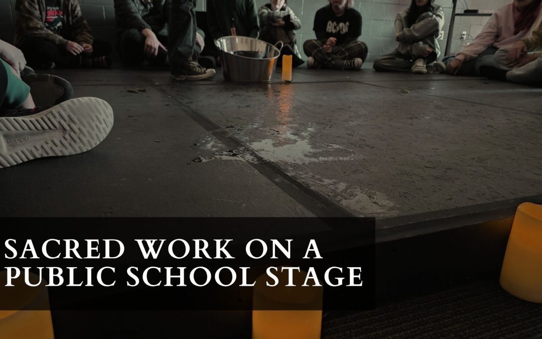 Sacred Work on a Public School Stage